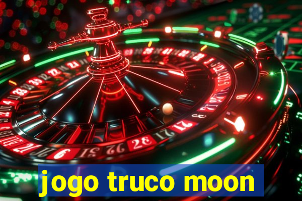 jogo truco moon